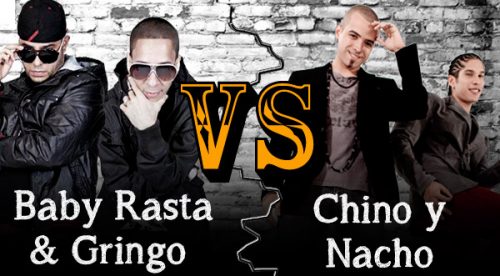 ¿Baby Rasta & Gringo o Chino y Nacho?