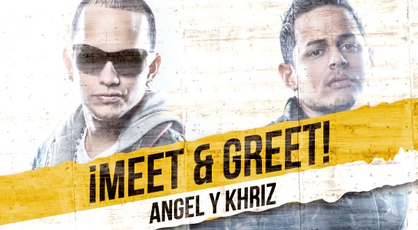 ¡Meet &Greet con ‘Los Internacionales’ Angel y Khriz’ !