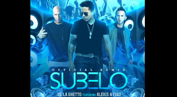 De La Ghetto presenta el remix de  ‘Súbelo’ junto a Alexis y Fido -VIDEO