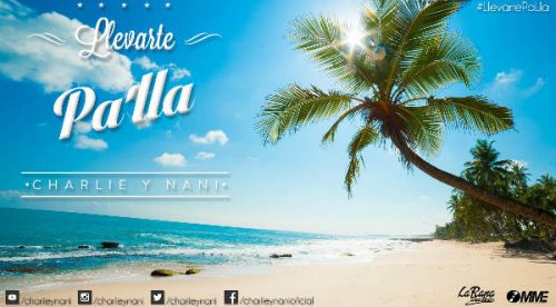 Escucha el nuevo éxito de Charlie y Nani ‘Llevarte pa’ lla’- VIDEO