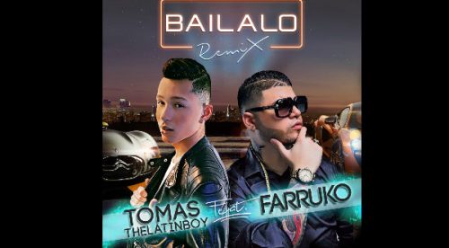 Tomas ‘The Latin Boy’ y Farruko estrenan el remix de ‘Báilalo’ – VIDEO