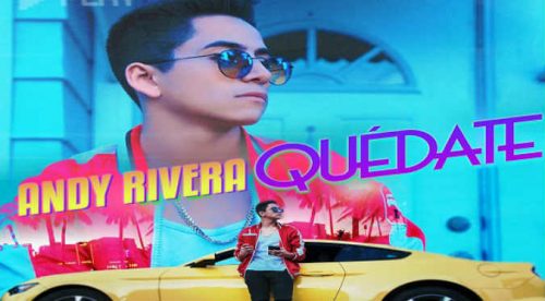 ¡Buenazo! Andy Rivera sorprende con su éxito ‘Quédate’ (VIDEO)