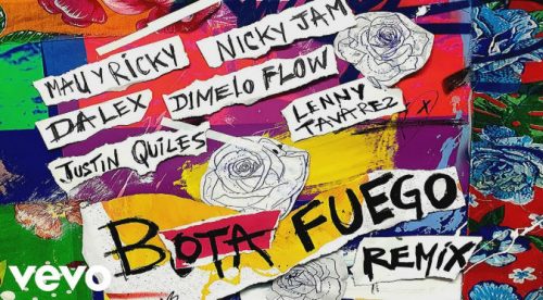 BOTA FUEGO (REMIX) Ft. Dimelo Flow, Justin Quiles & Lenny Tavárez