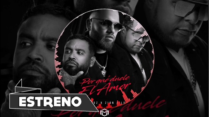 Miky Woodz x Zion & Lennox – Por que Duele El Amor (VIDEO)