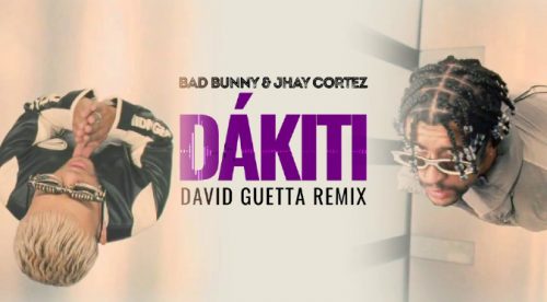 Bad Bunny y Jhay Cortez se unen a David Guetta para el remix de «Dákiti» | VIDEO