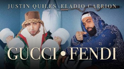 Justin Quiles se une a Eladio Carrión para el estreno de «Gucci Fendi» | VIDEO